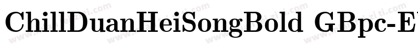 ChillDuanHeiSongBold GBpc-EUC-H字体转换